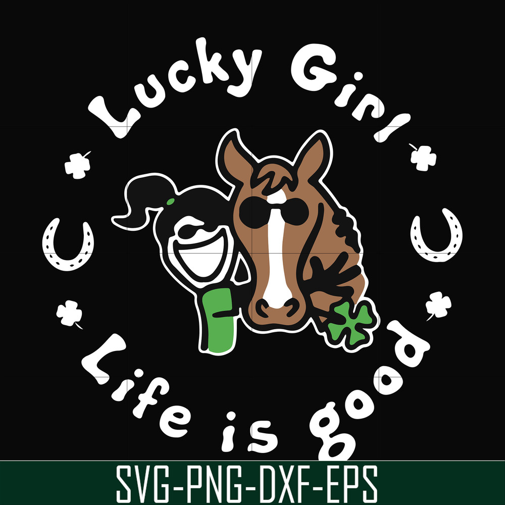 FN00065-Lucky girl life is good svg, png, dxf, eps file FN00065.jpg