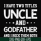 FN000684-I have two titles uncle and godfather and I rock them both svg, png, dxf, eps file FN000684.jpg