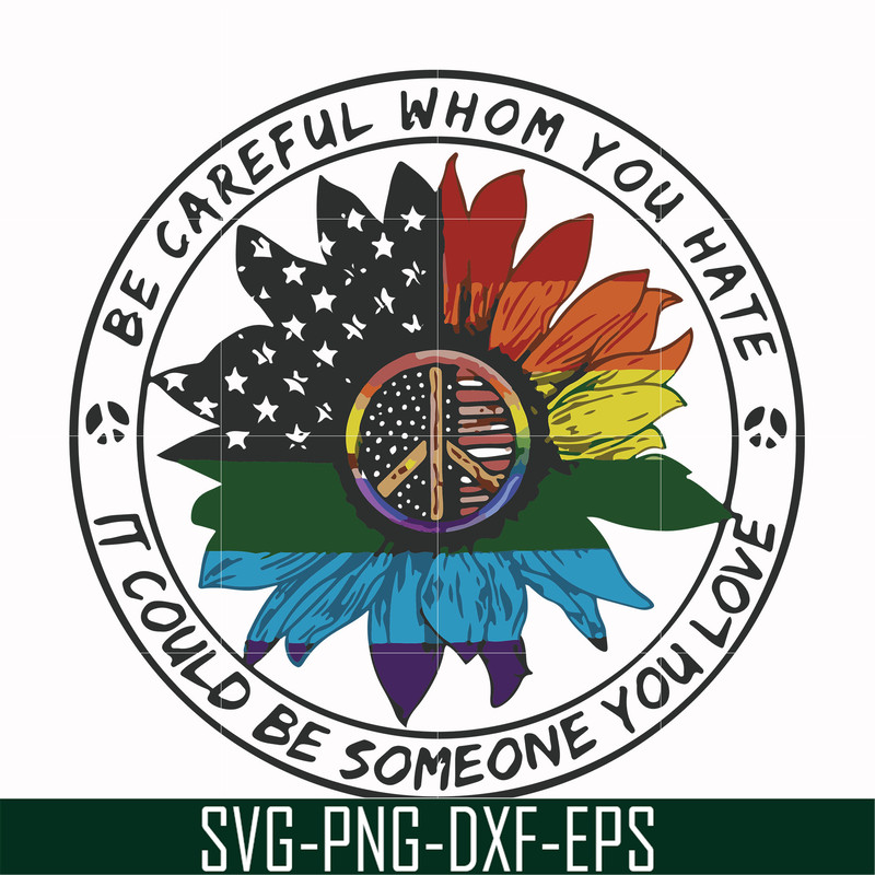 FN000763-Be careful whom you hate it could be someone you love svg, png, dxf, eps file FN000763.jpg