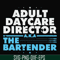 FN000775-Adult daycare director the bartender svg, png, dxf, eps file FN000775.jpg