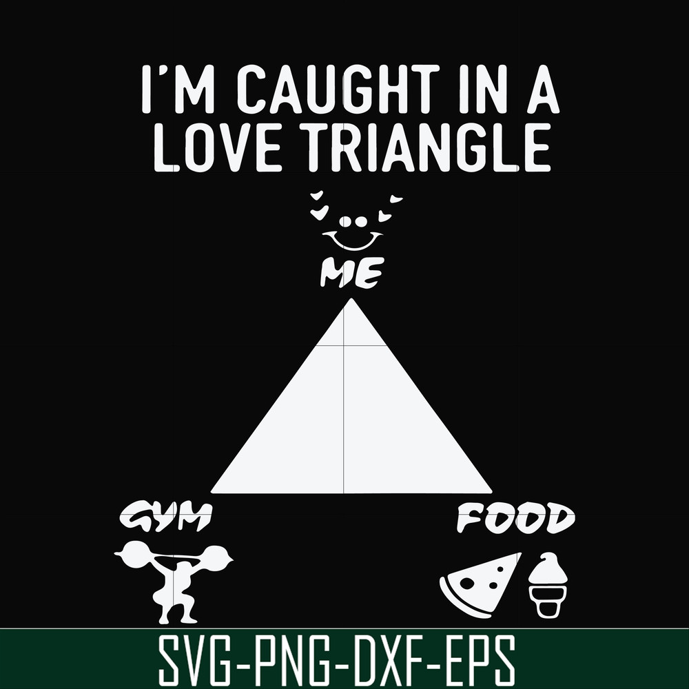 FN000815-I'm caught in a love triangle svg, png, dxf, eps file FN000815.jpg