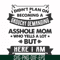 FN000819-I didn't plan on becoming a grouchy demanding asshole mom who yells a lot but here I am svg, png, dxf, eps file FN000819.jpg