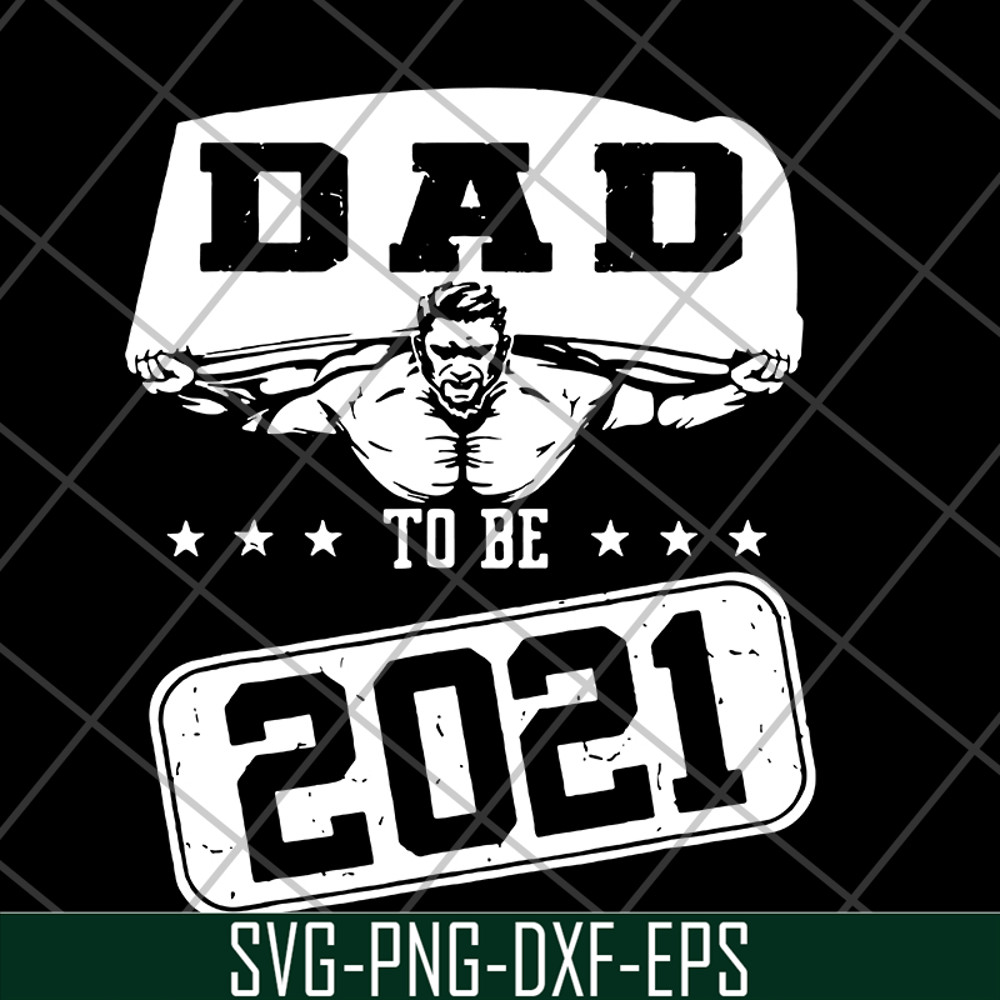 FTD19052101-dad to be 2021 svg, png, dxf, eps digital file FTD19052101.jpg