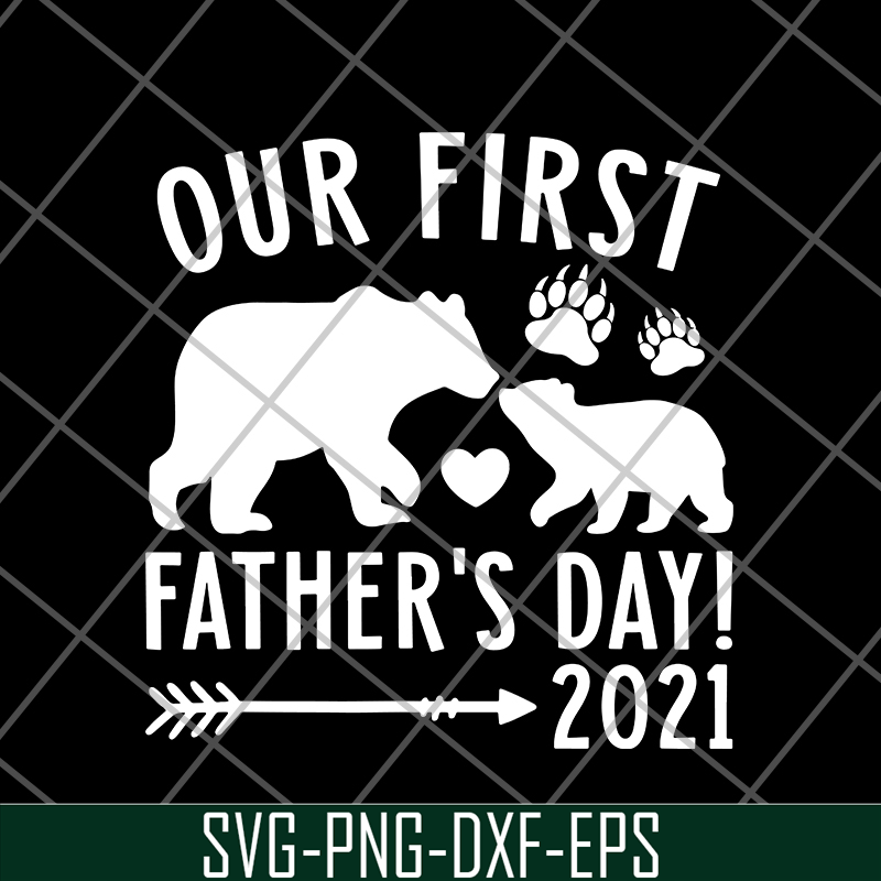 FTD24052104-Our First Fathers Day svg, png, dxf, eps digital file FTD24052104.jpg
