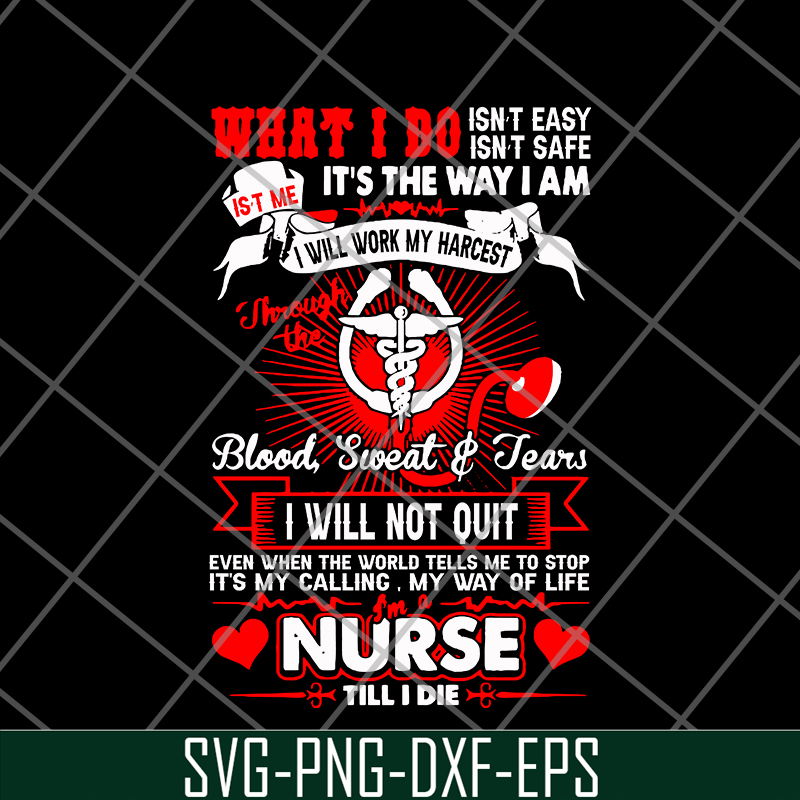 FTD24052117- Im A Nurse Till I Die svg, png, dxf, eps digital file FTD24052117.jpg