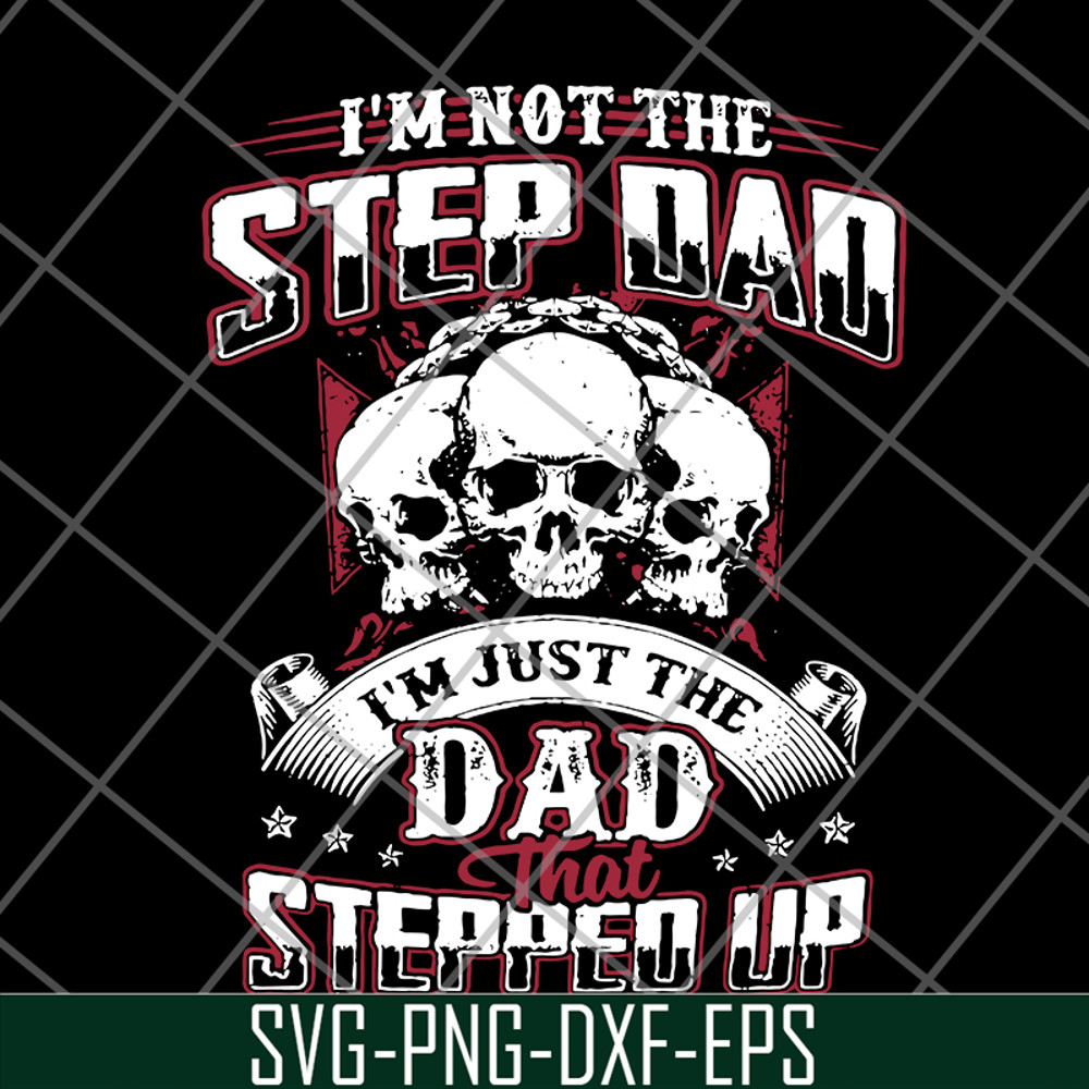 FTD27052113-Im Not The Step Dad svg, png, dxf, eps digital file FTD27052113.jpg