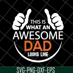 mens this is what an awesome dad svg, fathers day svg, png, dxf, eps digital file ftd28042113