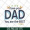 FTD28042122-I love you dad you are the best svg, Fathers day svg, png, dxf, eps digital file FTD28042122.jpg