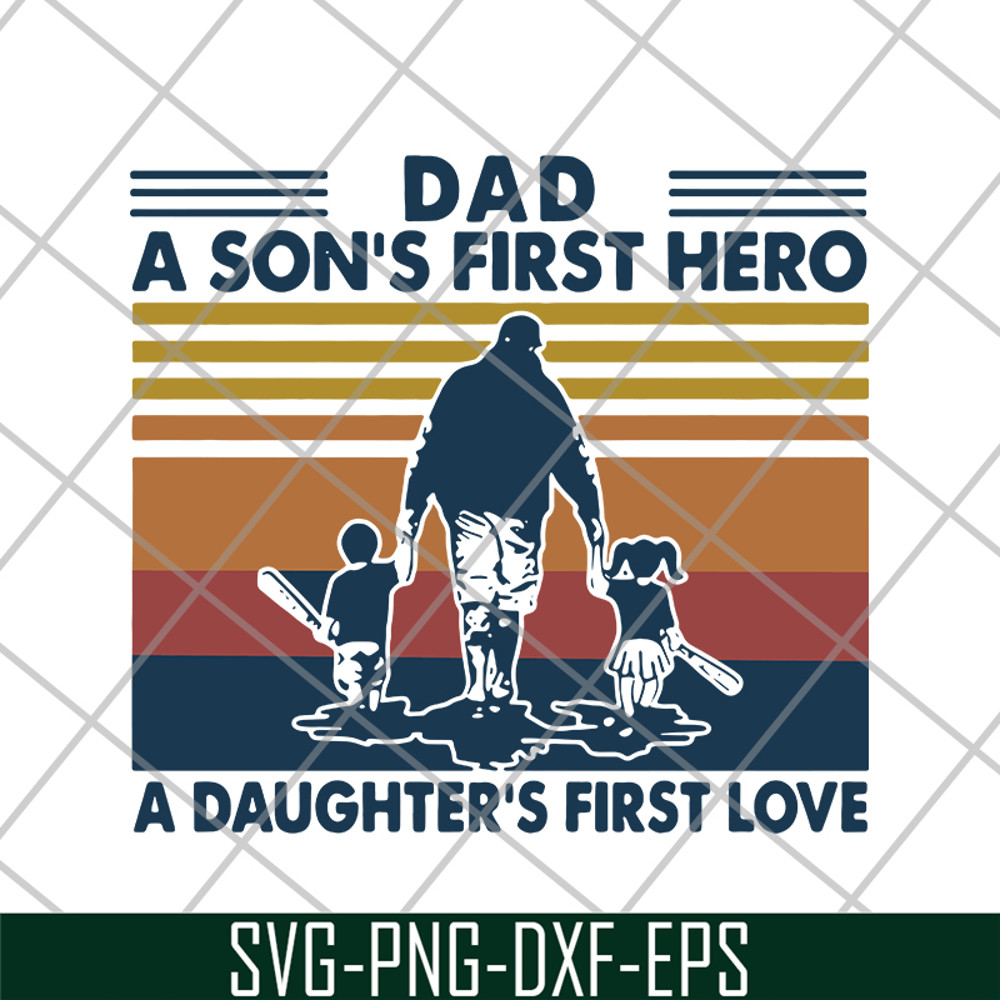 FTD28052102-a son’s first hero a daughter’s first love svg, png, dxf, eps digital file FTD28052102.jpg