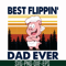 FTD29-Pig best flippin' dad ever svg, png, dxf, eps, digital file FTD29.jpg