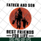 FTD29052108-Father and Son Best Friends For Life svg, png, dxf, eps digital file FTD29052108.jpg
