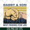 FTD29052116-Father and Son Best Friends For Life svg, png, dxf, eps digital file FTD29052116.jpg