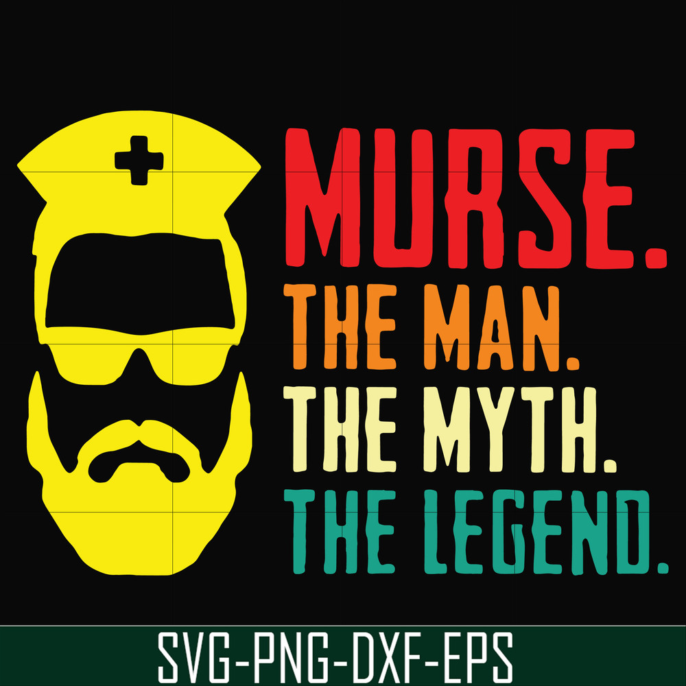 FTD50-Murse, the man, the myth, the legend svg, png, dxf, eps, digital file FTD50.jpg