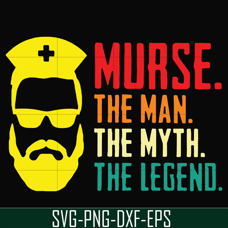 FTD50-Murse, the man, the myth, the legend svg, png, dxf, eps, digital file FTD50.jpg