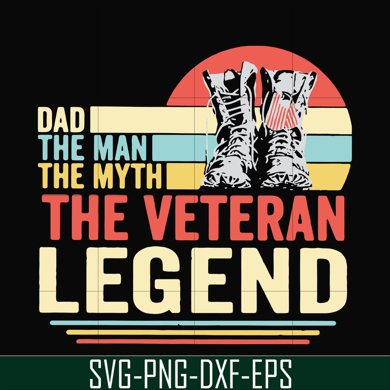FTD51-Dad the man, the myth, the veteran legend svg, png, dxf, eps, digital file FTD51.jpg