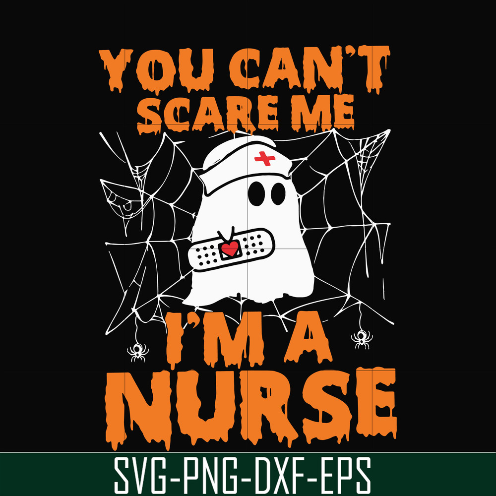 HLW0101-You can't scare me i'm a nurse svg, png, dxf, eps, digital file HLW0101.jpg