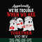 HLW0103- we are trouble when we are togerther who knew svg, png, dxf, eps digital file HLW0103.jpg