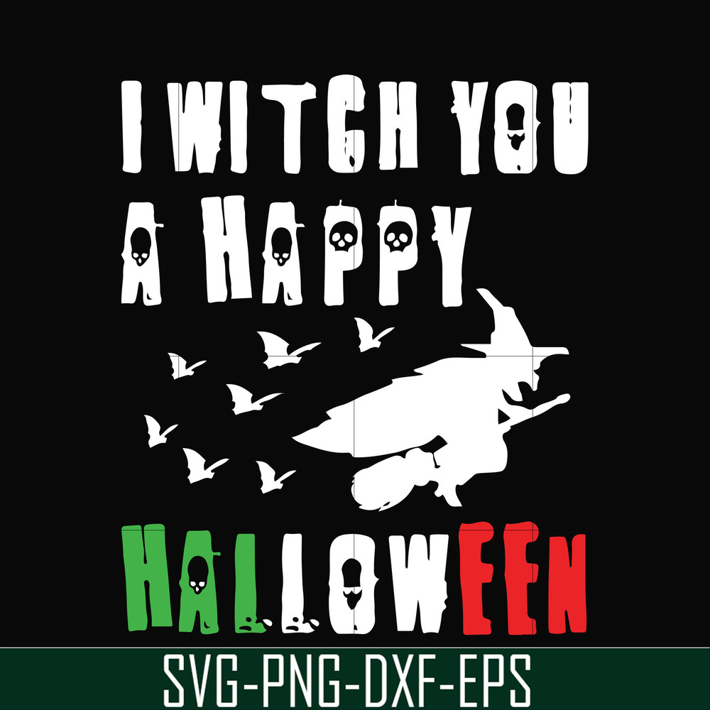 HLW21072015-I witch you a happy halloween svg, png, dxf, eps digital file HLW2107215.jpg