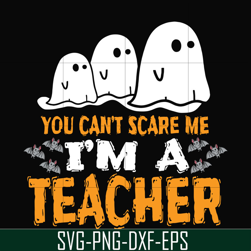 HLW2507201-You cant scare me im a teacher svg, halloween svg, png, dxf, eps digital file HLW2507201.jpg