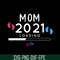 MTD02042102-Mom 2021 loading svg, Mother's day svg, eps, png, dxf digital file MTD02042102.jpg