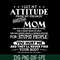 MTD03042104-I get my attitude from my freaking awesome mom svg, Mother's day svg, eps, png, dxf digital file MTD03042104.jpg