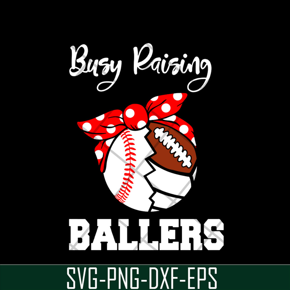 MTD03042106-Busy raising ballers svg, Mother's day svg, eps, png, dxf digital file MTD03042106.jpg