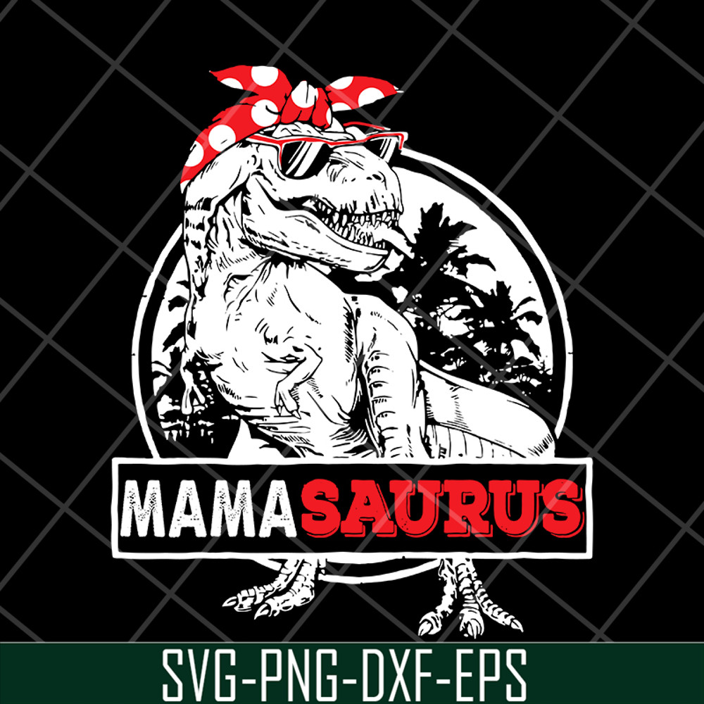 MTD04042116-Mamasaurus svg, Mother's day svg, eps, png, dxf digital file MTD04042116.jpg
