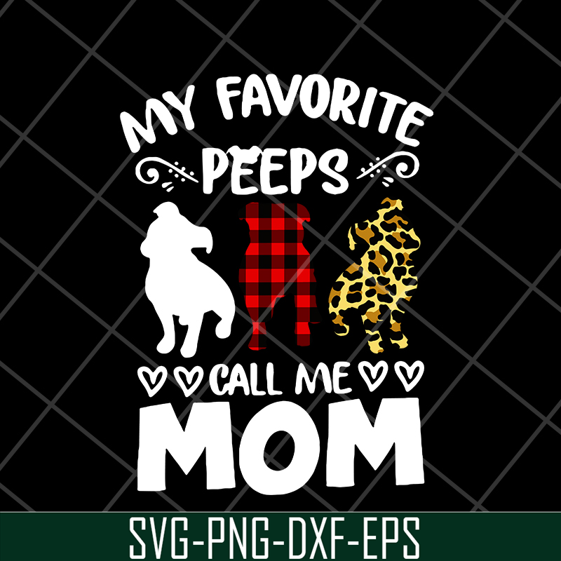 MTD05042150-my favorite peeps call mom svg, Mother's day svg, eps, png, dxf digital file MTD05042150.jpg