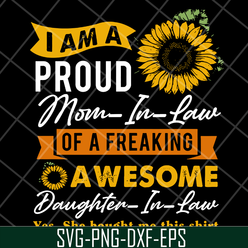 MTD10042107-I am a proud mom in law of a freaking svg, Mother's day svg, eps, png, dxf digital file MTD10042107.jpg