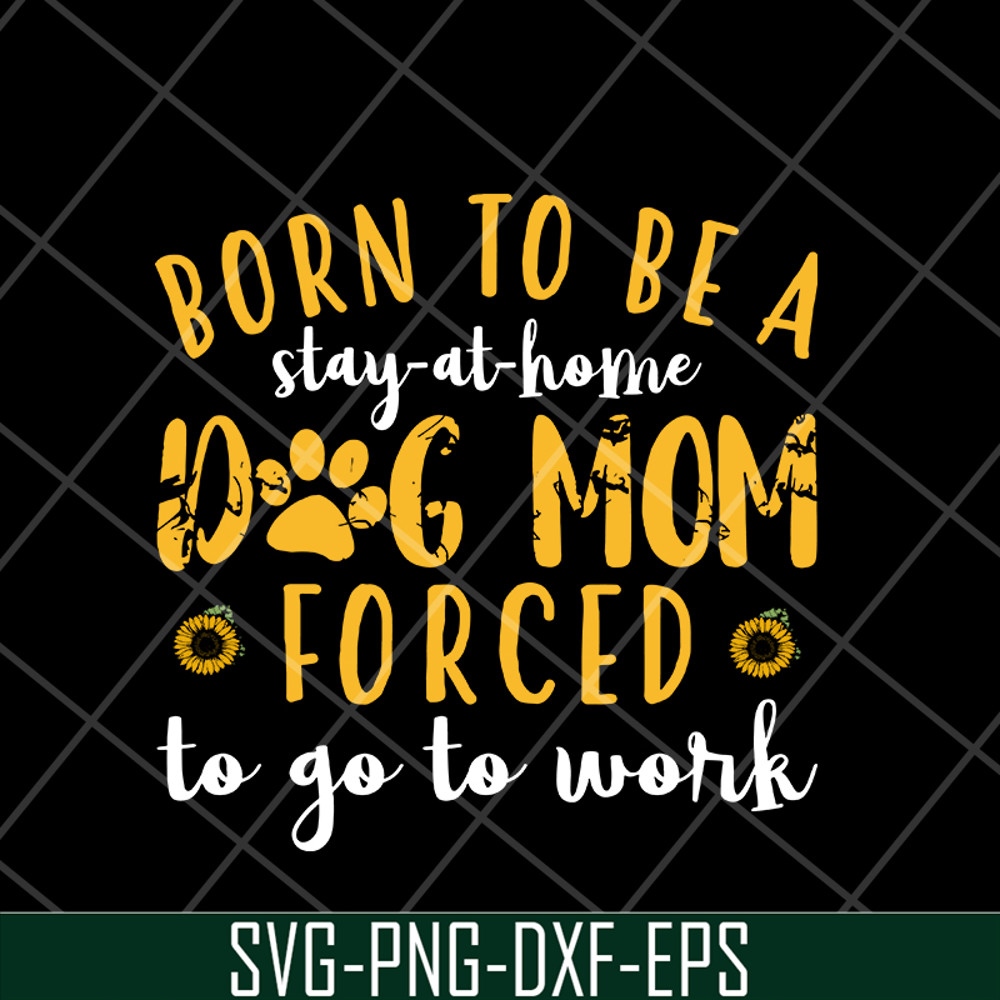 MTD10042109-born to be a stay at home svg, Mother's day svg, eps, png, dxf digital file MTD10042109.jpg