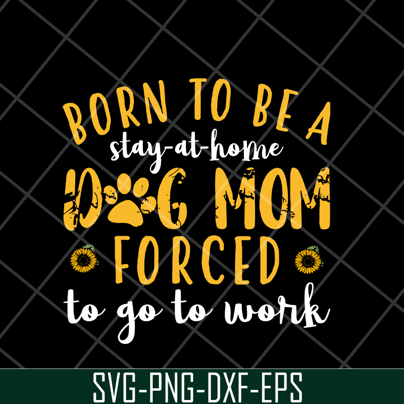 MTD10042109-born to be a stay at home svg, Mother's day svg, eps, png, dxf digital file MTD10042109.jpg