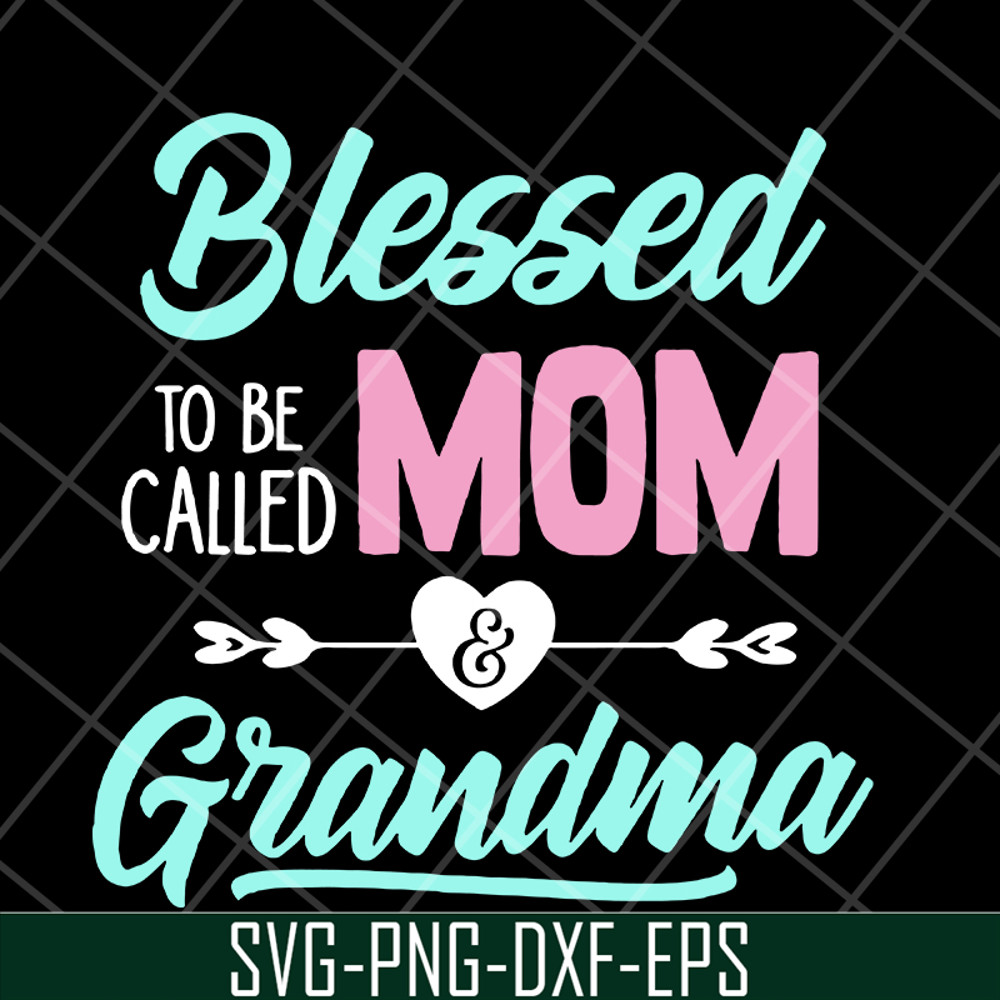 MTD10042110-blessed to be called mom svg, Mother's day svg, eps, png, dxf digital file MTD10042110.jpg