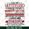 MTD10042115-i get my attitude from my freakin svg, Mother's day svg, eps, png, dxf digital file MTD10042115.jpg