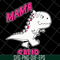 MTD13042127-Mama saur svg, Mother's day svg, eps, png, dxf digital file MTD13042127.jpg
