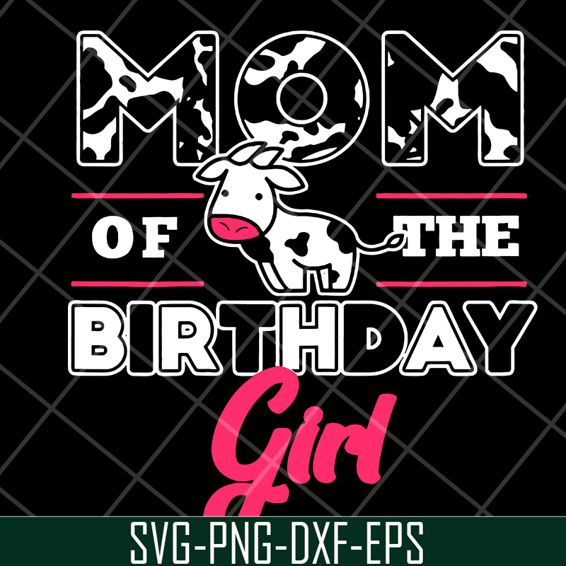 MTD15042119-Mom of the birthday girl svg, Mother's day svg, eps, png, dxf digital file MTD15042119.jpg