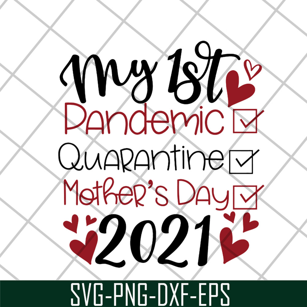 MTD16042108-My 1st dandemic svg, Mother's day svg, eps, png, dxf digital file MTD16042108.jpg