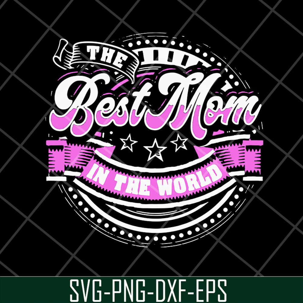 MTD16042137-Best mom in the world svg, Mother's day svg, eps, png, dxf digital file MTD16042137.jpg