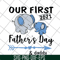 MTD16042141-Our first 2021 father's day svg, Mother's day svg, eps, png, dxf digital file MTD16042141.jpg