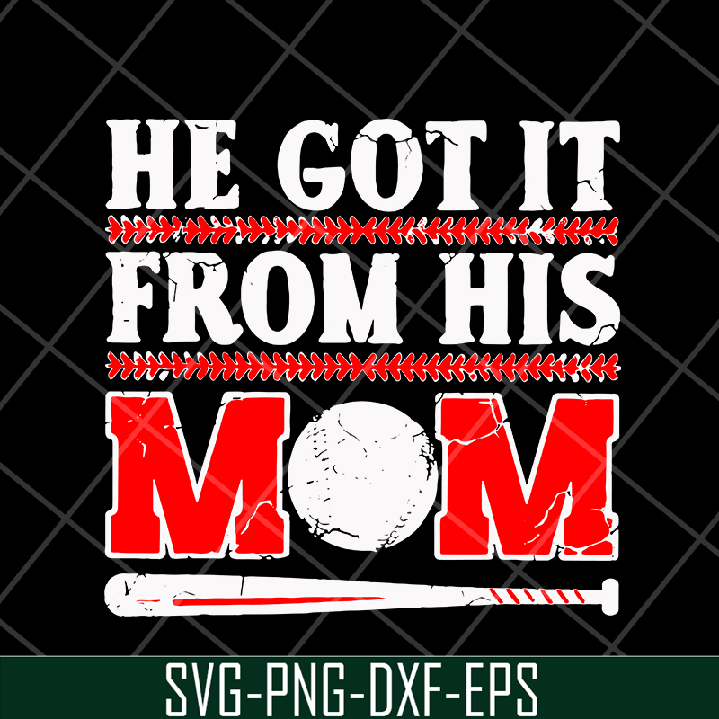 MTD1702113-He got it from his mom svg, Mother's day svg, eps, png, dxf digital file MTD1702113.jpg