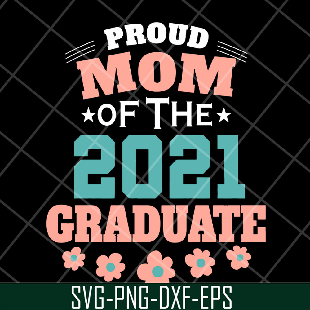 MTD1702121-Pround mom of 2021 svg, Mother's day svg, eps, png, dxf digital file MTD1702121.jpg