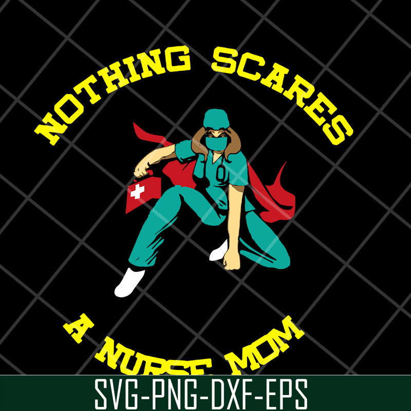 MTD22042120-Nurse Mom Nothing svg, Mother's day svg, eps, png, dxf digital file MTD22042120.jpg