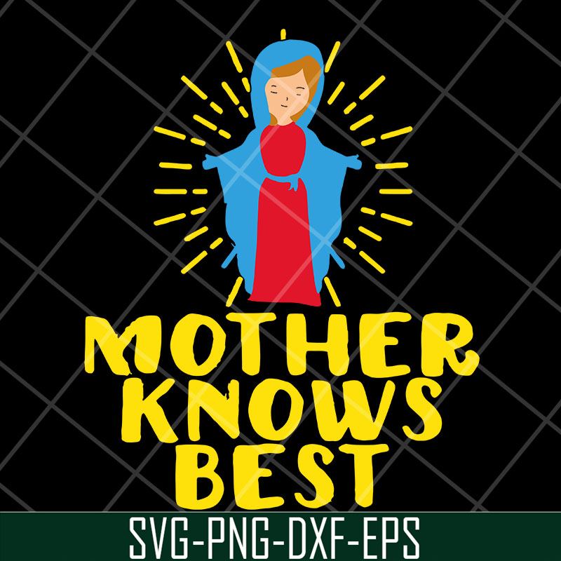 MTD22042130-Mother knows best svg, Mother's day svg, eps, png, dxf digital file MTD22042130.jpg