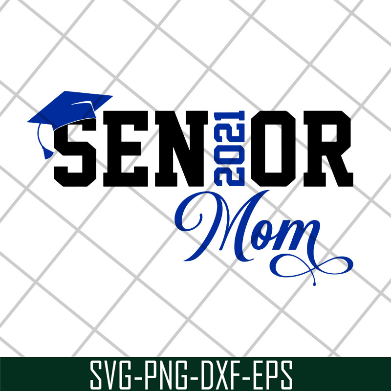 MTD23042117-Senior 2021 Mom svg, Mother's day svg, eps, png, dxf digital file MTD23042117.jpg