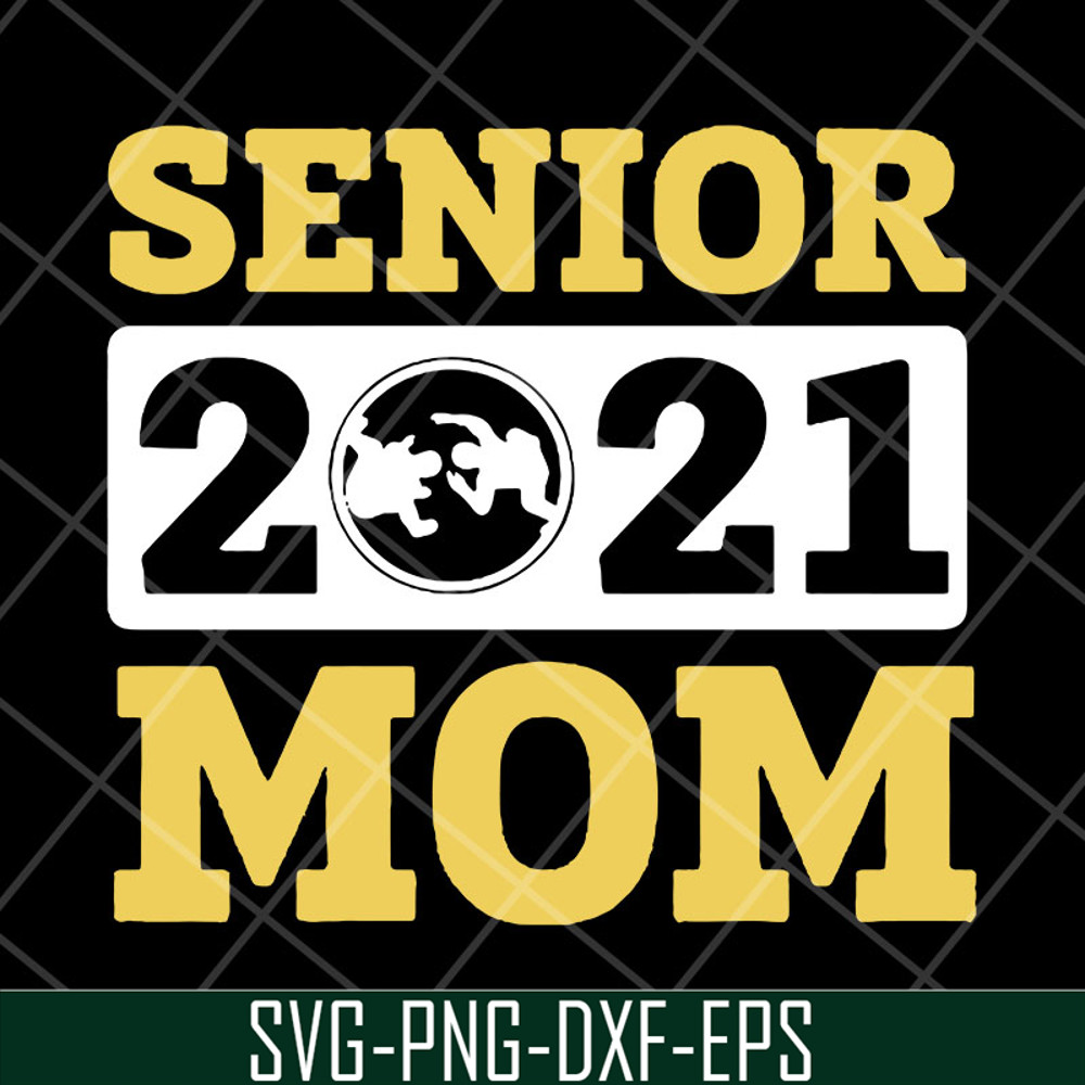 MTD23042144-Senior 2021 mom svg, Mother's day svg, eps, png, dxf digital file MTD23042144.jpg