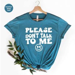 introvert shirt, smile t shirt, sarcastic shirts, funny quotes t-shirt, funny mom tshirt, birthday gifts, womens clothin
