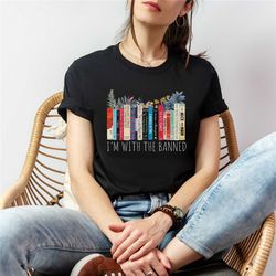 i'm with the banned shirt, banned books shirt, unisex super soft premium graphic t-shirt,reading shirt, librarian shirt