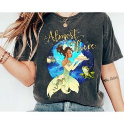 disney the princess and the frog tiana almost there retro shirt, magic kingdom shirt, disney tiana princess shirt