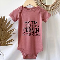 my tia has my cousin in the oven, big cousin shirt, i've been promoted to big cousin, cousin baby onesie, pregnancy anno