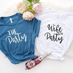 wife of the party t-shirt, bachelorette party shirt, matching bridal party shirts, funny wedding party tee, beach bachel