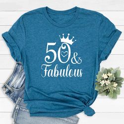 50th birthday shirt, 50 and fabulous t-shirt, fiftieth age gift, fifty years old shirt, 50th age birthday party crew, tu